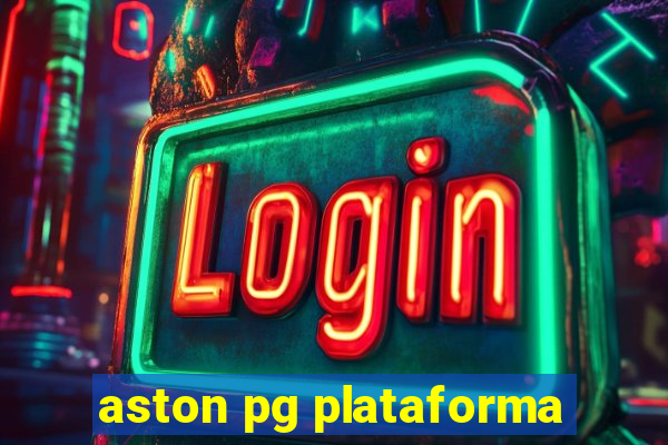 aston pg plataforma